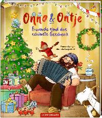 Onno & Ontje - Freunde sind das schönste Geschenk