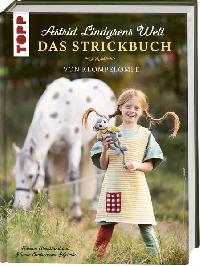 Astrid Lindgrens Welt - Das Strickbuch